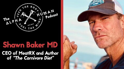 Dr. Shawn Baker: How The Carnivore DIet Will Save The Planet