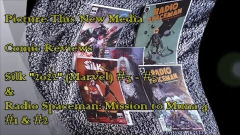 Comic Reviews: Silk "2022" #3 - 5 #Marvel & Radio Spaceman: Mission To Numa 4 #DarkHorse | PTNM