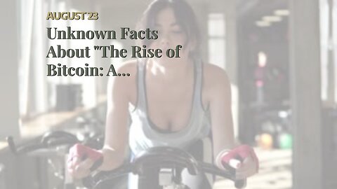 Unknown Facts About "The Rise of Bitcoin: A Beginner's Guide to Bitcoin Investment"