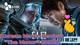 🎬 🌕Korean Movie Review - The Moon 2023🌕