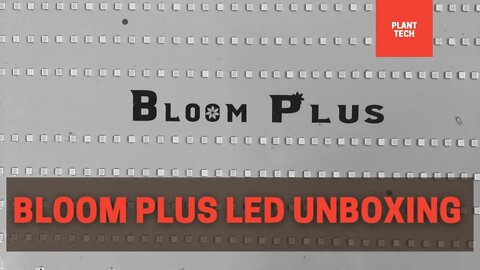 Bloom Plus BP1500 Unboxing | Gardening in Canada
