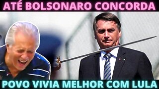 VIVI PRA VER - Bolsonaro concorda que povo vivia melhor no tempo do LULA