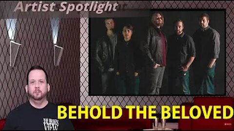 Rising Rock Christian Band BEHOLD THE BELOVED - Artist Spotlight