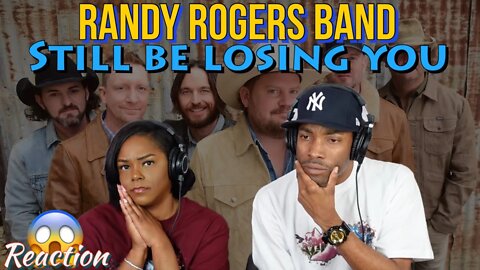 First Time Hearing Randy Rogers Band - “Still Be Losing You” Reaction | Asia and BJ