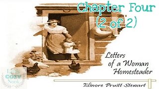 Letters of a Woman Homesteader Audiobook - Chapter 4 (2 of 2 videos)