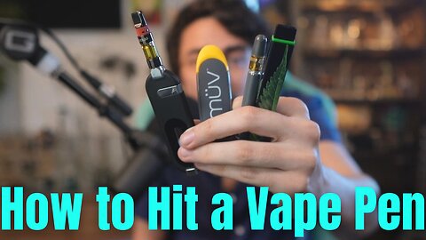 How to Hit a Weed Vape Pen, Cartridge, and Pod! Cannabis Concentrate