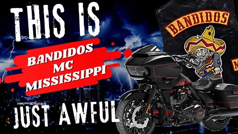 THIS IS JUST AWFUL !!! BANDIDOS MC MISSISSIPPI