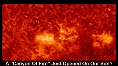 A "Canyon Of Fire" Just Opened On The Sun!