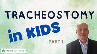 Tracheostomy in kids part 1