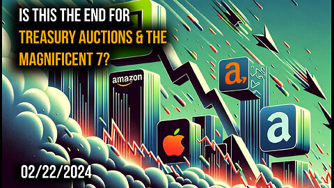 📉💵 Is the Era of Treasury Auctions & The Magnificent 7 Drawing to a Close? 💵📉