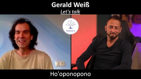 Let's talk - Gerald Weiß - Ho'oponopono - blaupause.tv
