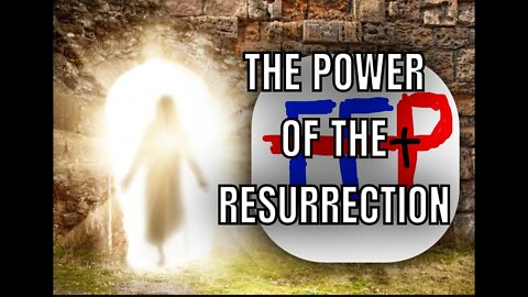 The Power Of The Resurrection