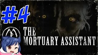 A dirty job, but someone has to do it - The Mortuary Assistant Playthrough Part 4