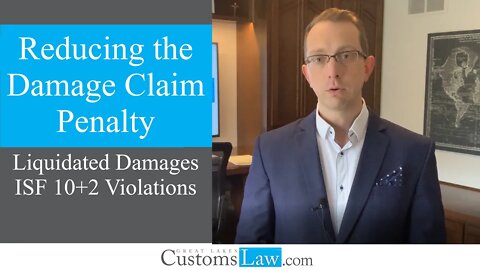 🚩Reducing an Importer Security Filing (ISF) Liquidated Damage Claim or Penalty - Mitigation Petition