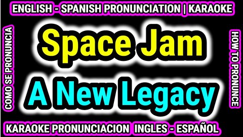 Space Jam | A New Legacy | Como hablar cantar con pronunciacion en ingles nativo español