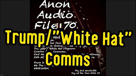 2/9/24 - New SG Anon File 70: Trump Whitehat Popcorn Plus Unveiling Explosive Political and..