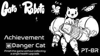 Gato Roboto: Achievement Danger Cat [PT-BR][Gameplay]