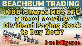 MBB | iShares MBS ETF | a Good Monthly Dividend Paying Stock to Buy Now?