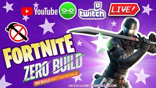 Fortnite Battle Royale - NO BUILD | Geeks + Gamers : One More