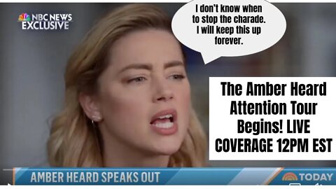 The Amber Heard Attention Tour Begins: Are You Kidding Me? LIVE COVERAGE
