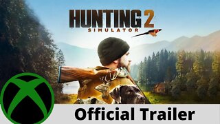 Hunting Simulator 2 Trailer for Xbox