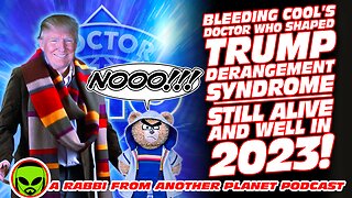 Bleeding Cool’s Doctor Who Centric Trump Derangement Syndrome…Still Alive and well inn 2023