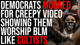 Democrats MOCKED For Creepy Video Showing Them Worship BLM Like Cultists