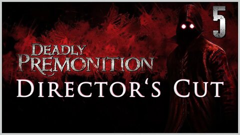 Deadly Premonition: The Director's Cut (PS3) Playthrough | Part 5 (No Commentary)