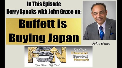 Buffett is Buying Japan -- John Grace #5859