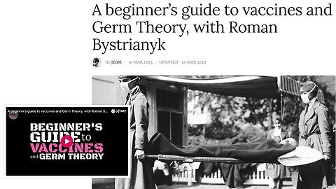 A beginner’s guide to vaccines and Germ Theory, with Roman Bystrianyk