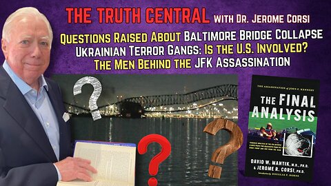 Questions Raised About the Baltimore Bridge Collapse; The Men Behind JFK's Assassination