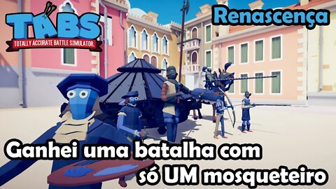 Ganhei uma batalha com só UM mosqueteiro! Totally Accurate Battle Simulator - TABS Gameplay PT-BR