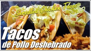 Tacos de Pollo Deshebrado |Shredded Chicken Tacos