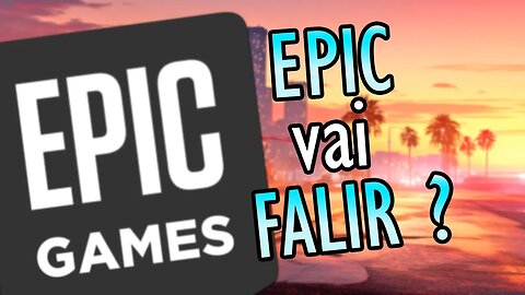 A EPIC GAMES STORE não é LUCRATIVA!