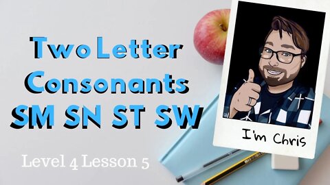 Phonics for Adults Level 4 Lesson 5 Consonant Pairs SM SN ST SW