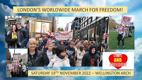 Worldwide March for Freedom: London - Saturday 19th November 2022