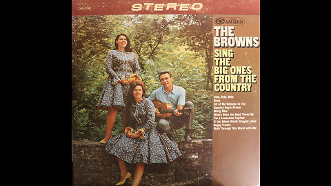 The Browns - Sing The Big Ones From The Country (1967) [Complete LP]