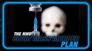 Learn The Truth About The NWO COVID Mass Murder Plan