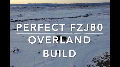 2. (Full Tour) Perfect FZJ80 Overland Build