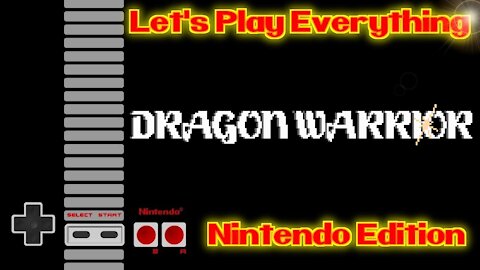 Let's Play Everything: Dragon Warrior