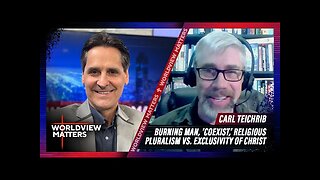 Carl Teichrib: Burning Man, ‘Coexist,’ Religious Pluralism vs. Exclusivity Of Christ