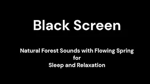 Natural Forest Sounds with Flowing Spring for Sleep and Relaxation