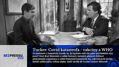 Tucker: Covid katastrofa - vakcíny a WHO