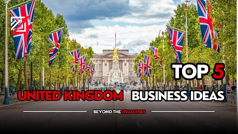 Top 5 Business Investment Ideas in UK 2023 | Rumble | Beyond The Headlines