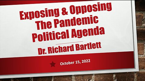 Doctor Richard Bartlett | Exposing & Opposing The Pandemic Great Reset Agenda