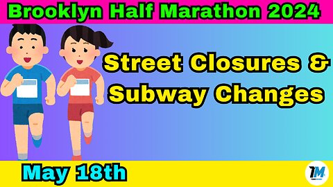 Brooklyn Half Marathon 2024: Street Closures & Subway Changes | What You Need to Know!
