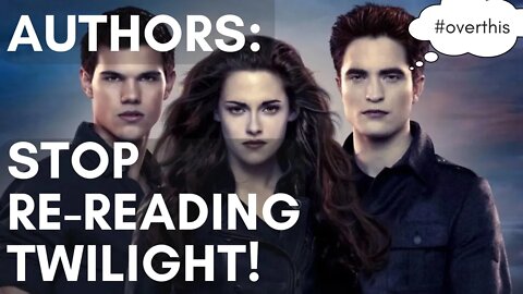 Stop Re-Reading Twilight! Why Authors Need to Read New Books