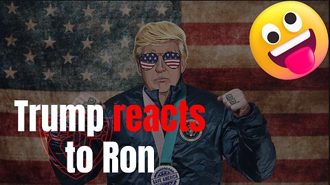Trump reacts to Ron DeSantis entering 2024 race