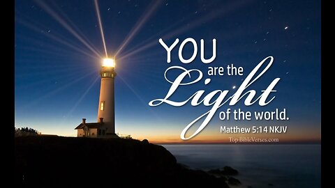 LET YOUR LIGHT SHINE | MATTHEW 5:14-16