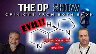 THE DP SHOW - EVIL NICOTINE!
